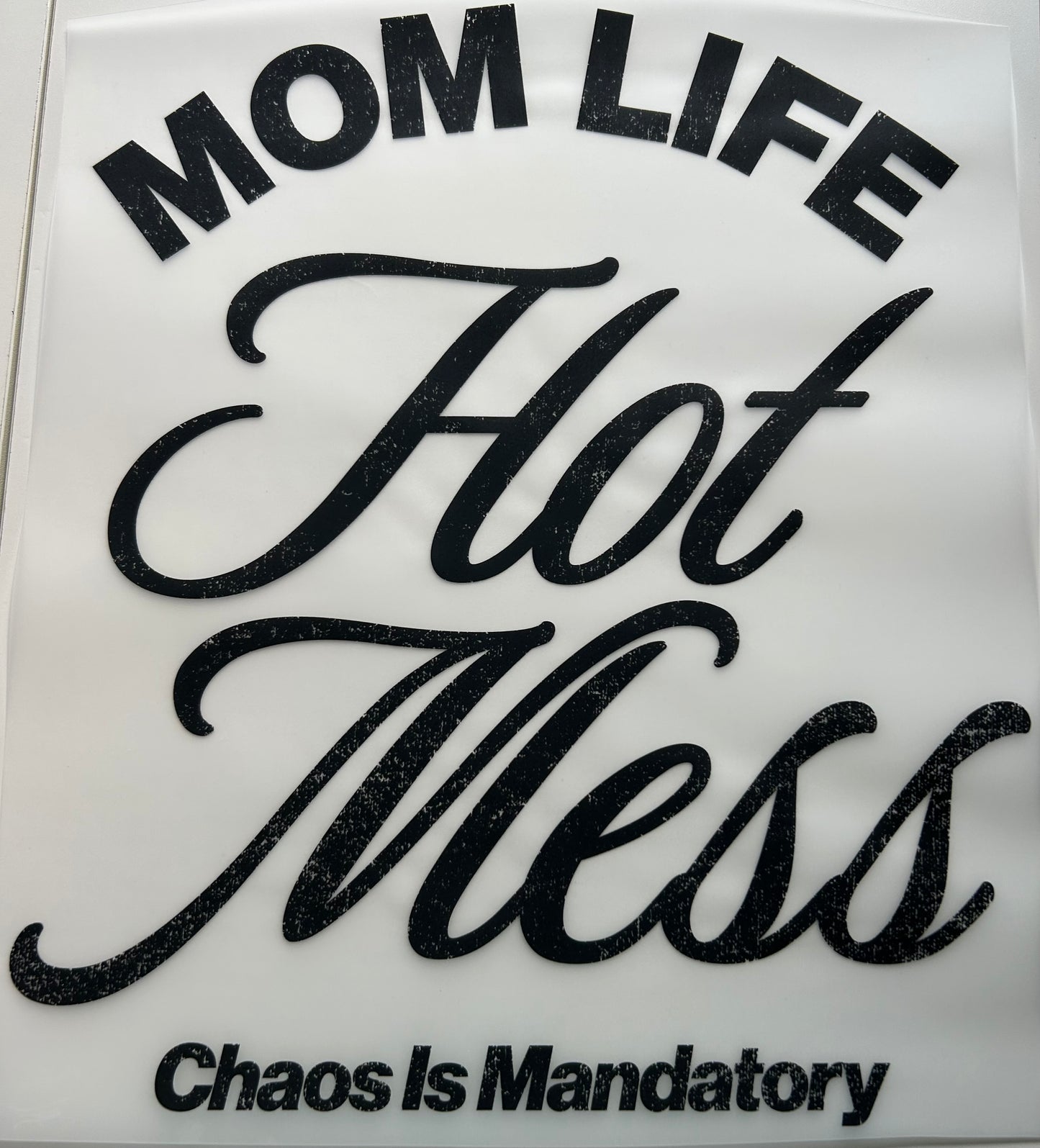 Mom Life Hot Mess Chaos Is Mandatory