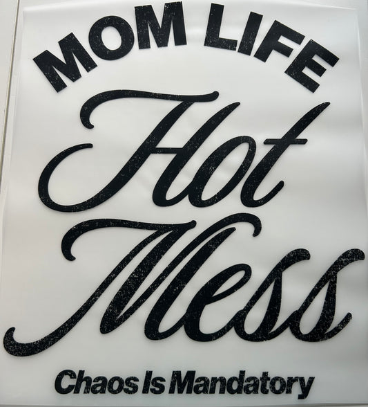 Mom Life Hot Mess Chaos Is Mandatory