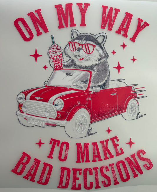 On My Way to Make Bad Decisions — Raccoon 1 — Graphic